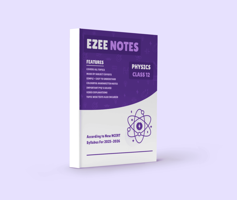 Physics Ezee Notes - Class 11 and 12