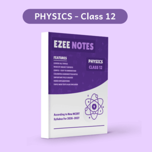 Physics Ezee Notes - Class 12